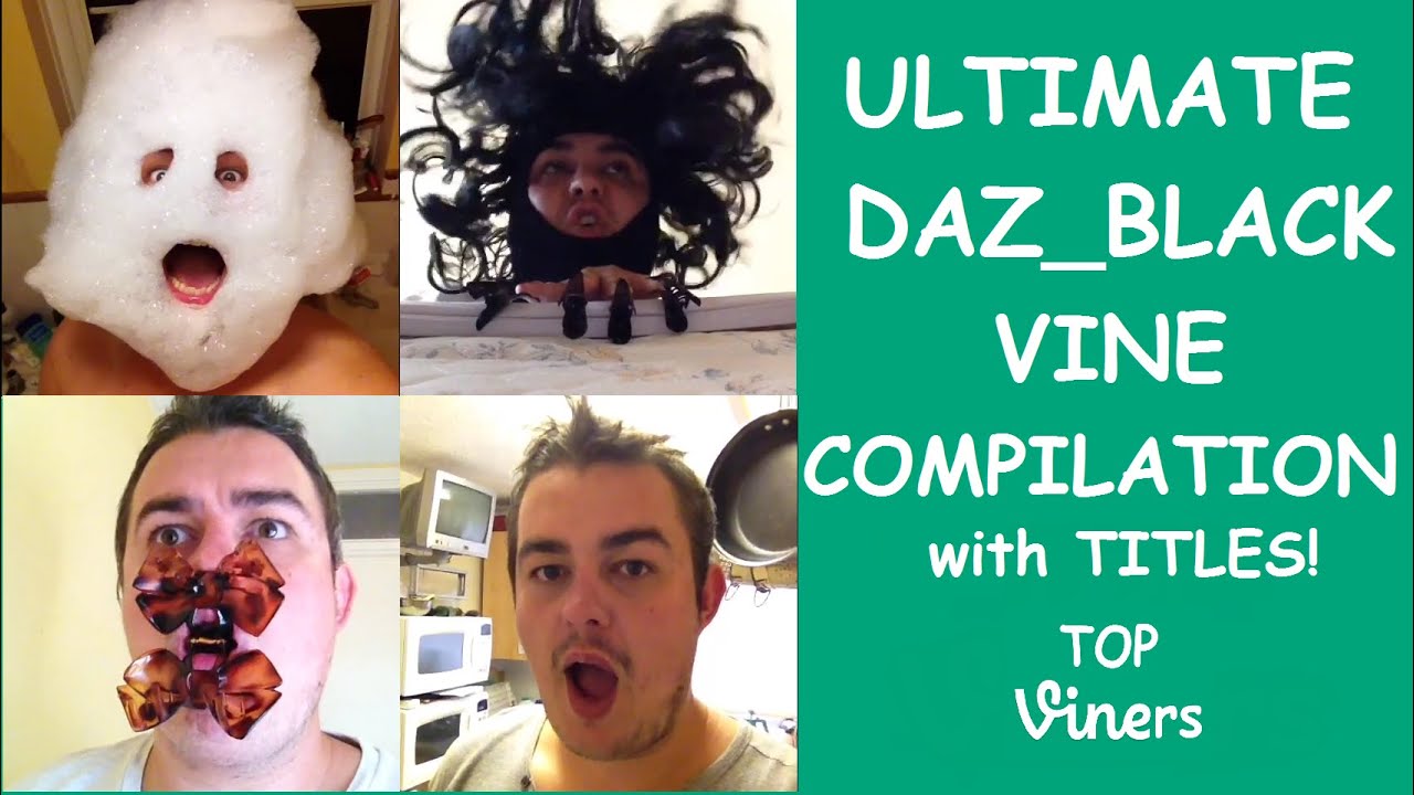 ⁣Ultimate Daz_Black Vine Compilation w/ Titles - All Daz_Black Vines (556 Vines) - Top Viners ✔