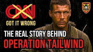 Vietnam War: The Deadly MACV-SOG Mission CNN Lied About | Operation Tailwind