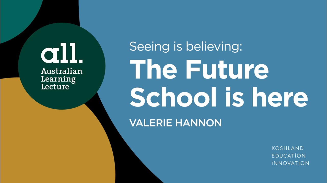 Seeing is believing: The Future School is here Presented by Valerie Hannon  - YouTube