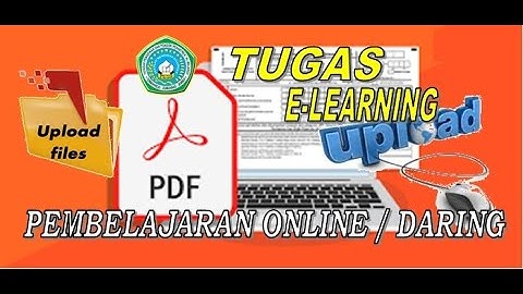 CARA UPLOAD TUGAS DALAM BENTUK GAMBAR, VIDEO, DOKUMEN DLL DI ELEARNING SMK PLUS AL MUJAHIDI