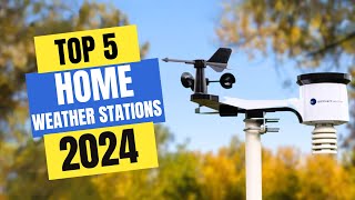 Best Home Weather Stations 2024 | Which Home Weather Station Should You Buy in 2024?