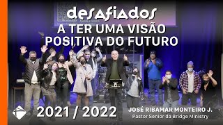 31/Dez/21 | Mensagem 2021/ 2022 | Pr. José Ribamar Monteiro Jr.
