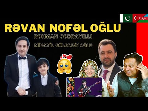 Pakistani Reaction - Rəvan Nofəloğlu Rehman Cebrayilli Mikayıl Güleddin Oğlu - Duet