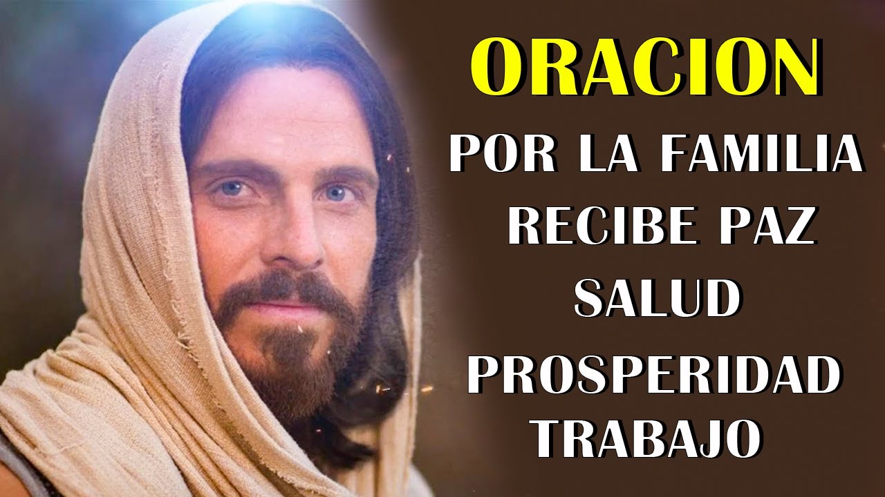 ORACION POR LA FAMILIA RECIBE PAZ Y ARMONIA EN TU HOGAR - YouTube