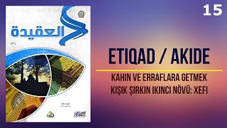 15. Əqidə / Akide / Kahin və Ərraflara Getmək. Kiçik Şirkin İkinci Növü: Xəfi