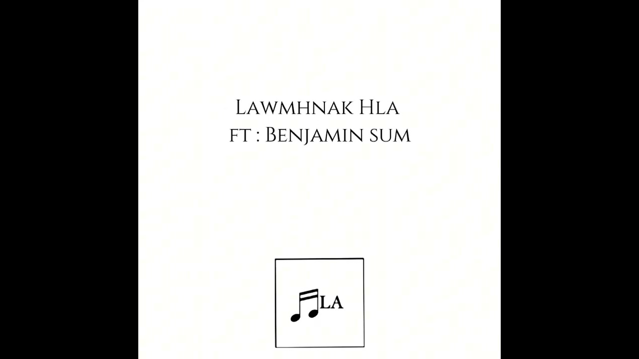 Katie || 02 Lamwhnak Hla ft : Benjamin Sum || HLA ( Prod: Dodo ) ( Official audio )