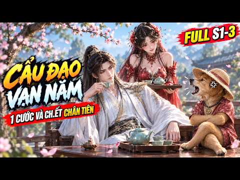 ] CẨU THẢ VẠN NĂM, TÍCH ĐIỂM THUỘC TÍNH TA TRỞ THÀNH VẠN GIỚI CHÍ TÔN tập 1