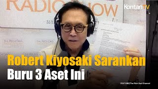 Robert Kiyosaki Ramal Keruntuhan Keuangan Global, Sarankan Investor Buru 3 Aset Ini | KONTAN News