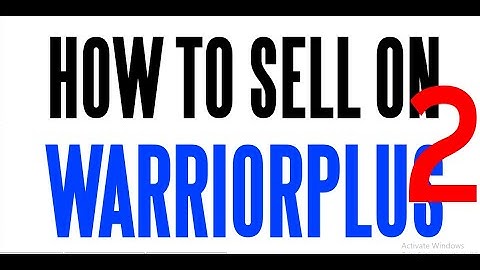 How to Sell/List an Offer on WarriorPlus [VIDEO 2]