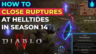 Diablo 4: How To Close Ruptures at Helltides in Season 14