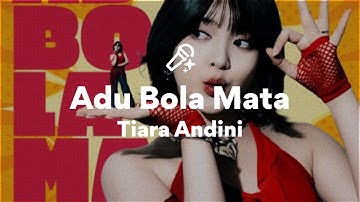 Tiara Andini, Adu Bola Mata (/Lyrics)