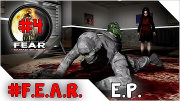 F.E.A.R. EXTRACTION POINT - WALKTHROUGH #4