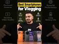 Best Camera Smartphone For Vlogging - Vlogging Ke Liye Best Phone 2026
