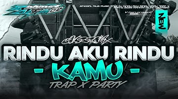 DJ RINDU AKU RINDU KAMU TRAP X PARTY VIRAL TIKTOK RAHMATALFIN02 YANG KALIAN CARI CARI ‼️