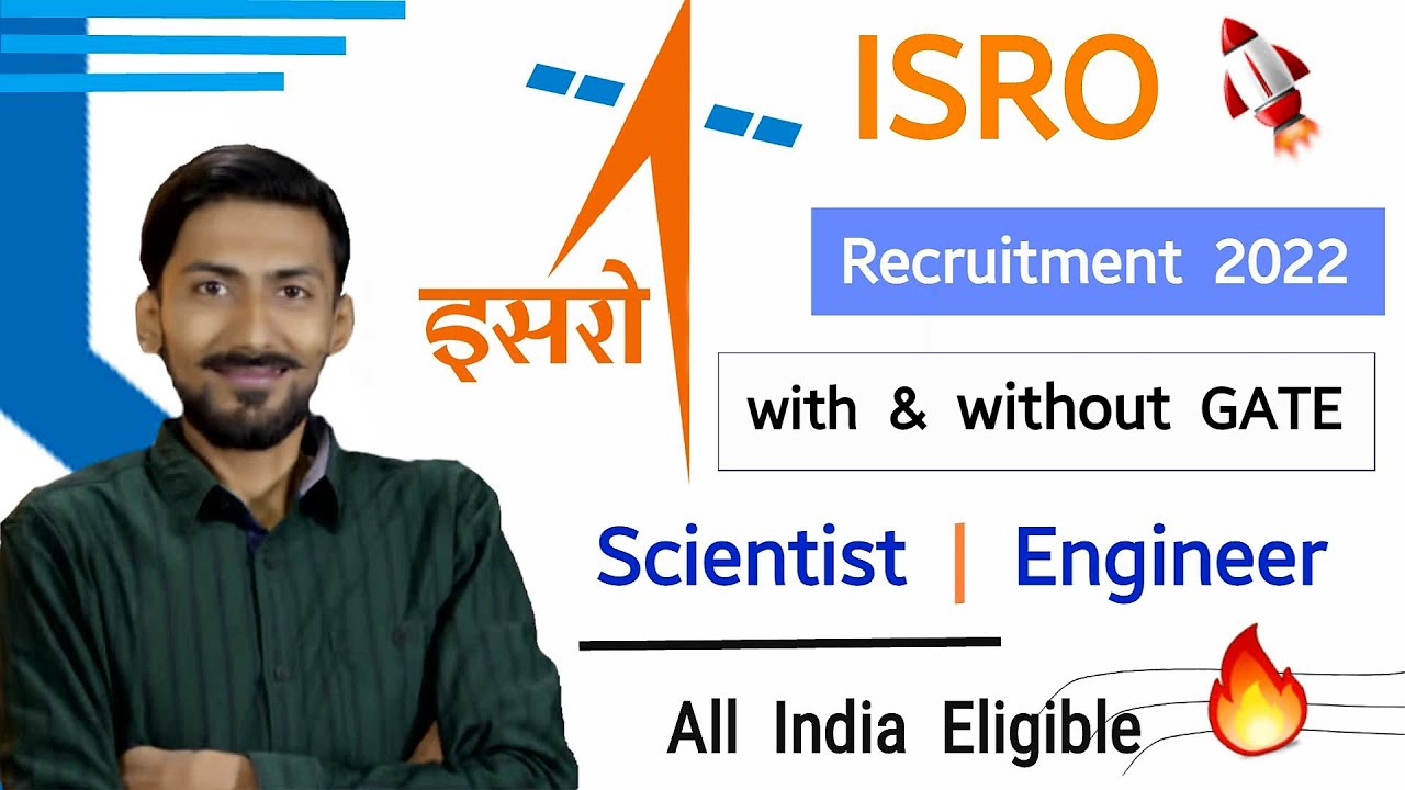 ISRO recruitment 2022 with & without GATE 🔥 Scientist / Engineer | Rs. 56,100/- PM | Permanent Job