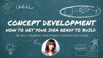 Concept Development - Creating Requirements in an Agile World, How to get your idea ready to build