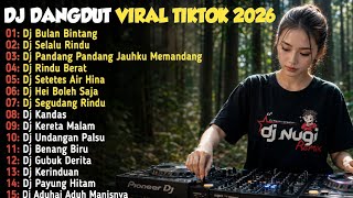 DJ DANGDUT VIRAL TIKTOK 2026 🔥 FULL BASS NONSTOP | DJ DANGDUT TERBARU PALING DICARI