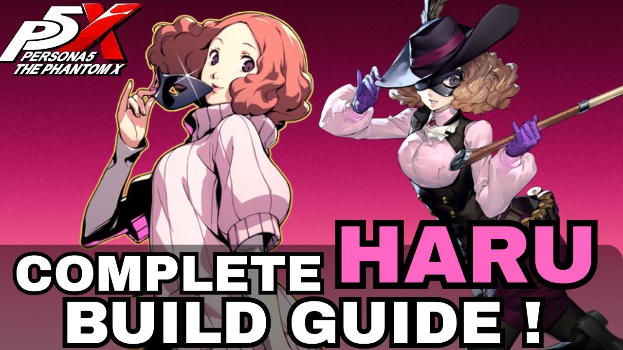 P5X COMPLETE Haru Build Guide! [2.6, GLB]