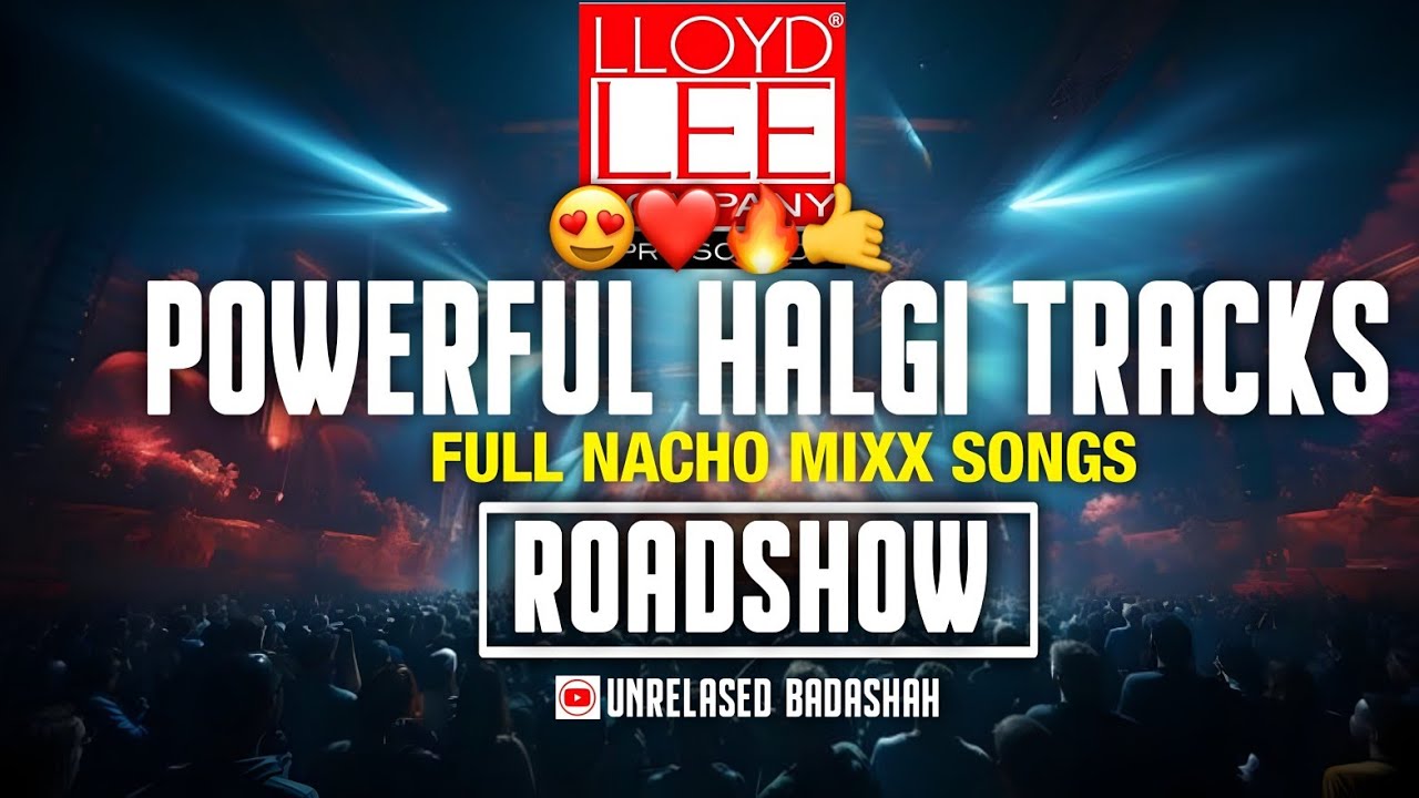 ONLY HALGI MIXX DJ SONGS|FULL BASS MIXX NACHO MIXX DJ SONGS|UNRELASED BADASHAH 