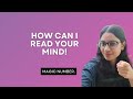 I can read your mind.