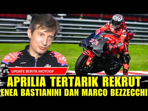 APRILIA TERTARIK REKRUT ENEA BASTIANINI DAN MARCO BEZZECCHI, APRILIA SIAP TENDANG ALEIX ESPARGARO