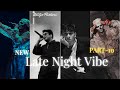 Viral Chill Songs Playlist 2025 💿 | Non-Stop Trending Lofi + Bollywood | Part 10 | LATE NIGHT VIBE