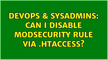 DevOps & SysAdmins: Can i disable ModSecurity rule via .htaccess?