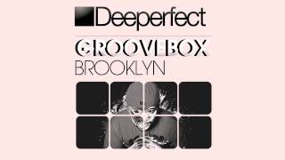 Video thumbnail of "Groovebox - Brooklyn (Original Mix)"