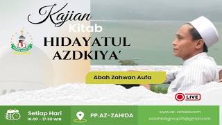 🔴 [LIVE]  PENGAJIAN KITAB HIDAYATUL ADZKIYA PONDOK PESANTREN AZ-ZAHIDA ( PART 1)