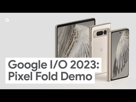 Google I/O 2023: Pixel Fold Demo