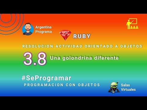 ✍ -Argentina Programa  | 3. Polimorfismo y encapsulamiento | 8. Una golondrina diferente | Ruby 👨‍🎓