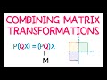 Combining Matrix Transformations