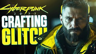 Exploit for Patch 2.0 - Infinite Crafting Materials Glitch in Cyberpunk 2077