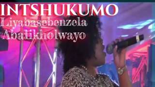 INTSHUKUMO ( Liyabasebenzela Abalikholwayo) chords