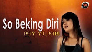 So Beking Diri - Isty Yulistri [ ] Lagu Manado