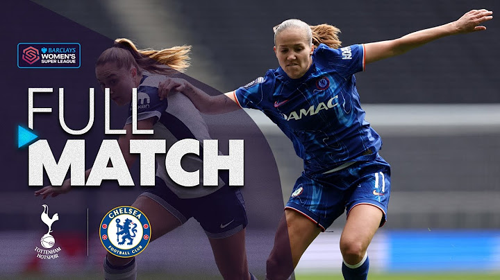Full Match: Tottenham Hotspur v Chelsea | Barclays WSL 2024-25