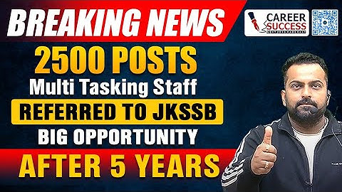 2500  MTS  Posts referred to Jkssb |  @CareerSuccessJammu | Jkssb mts class iv recruitment 