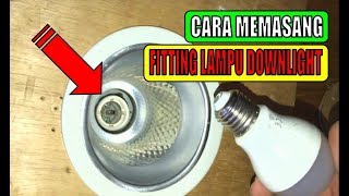 cara pasang lampu downlight philips led di plafon