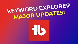 TubeBuddy Keyword Explorer MAJOR update - Keyword Research got easier