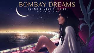 KSHMR & Lost Stories - Bombay Dreams  ( Feat.  Kavita Seth )