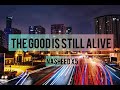 The Good Is Still Alive X5 - Beautiful Nasheed