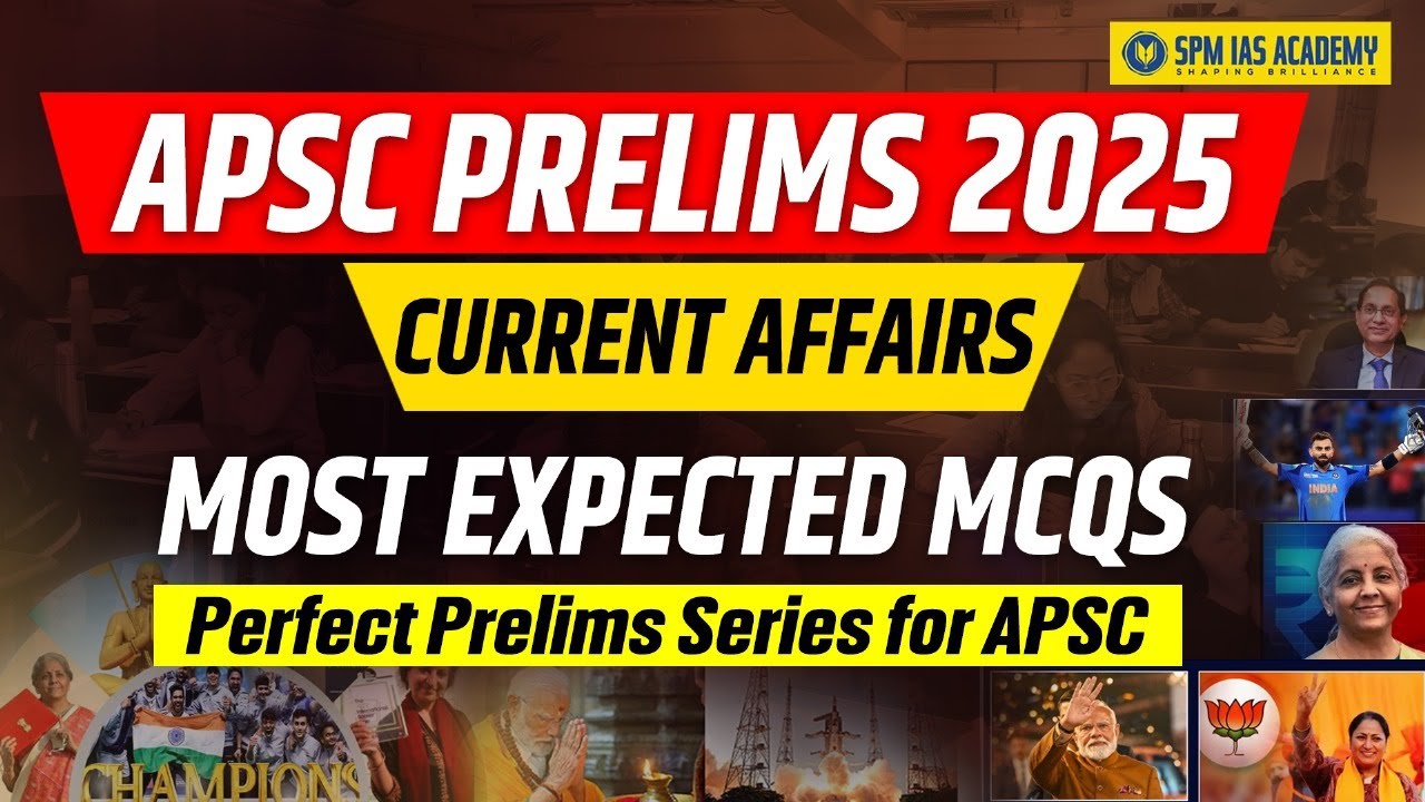 APSC Most Expected Current Affairs MCQs for APSC Prelims Exam 2025 ...