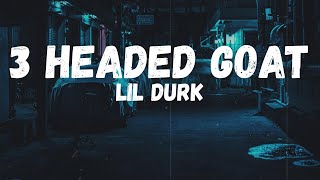 Lil Durk - 3 Headed Goat (feat. Lil Baby & Polo G) (Lyrics)