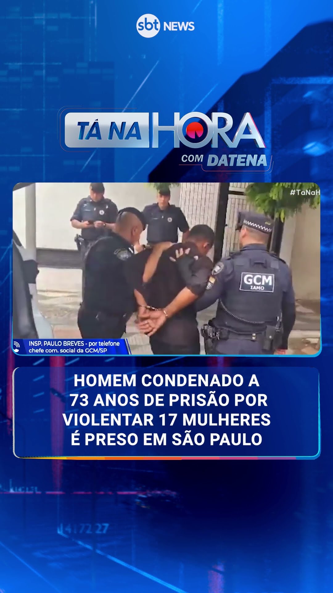 Homem condenado a 73 anos de prisão por violentar 17 mulheres é preso em São Paulo