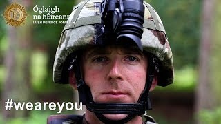 Who are the men and women of the Irish Army? What do we do? Why do we serve? #weareyou