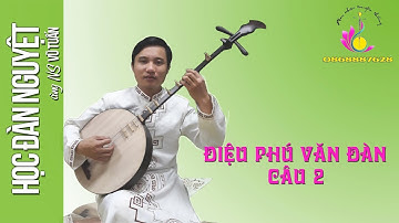DẠY ĐÀN NGUYỆT - PHÚ VĂN ĐÀN CÂU 2