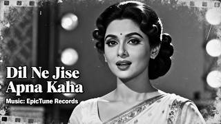 Dil Ne Jise Apna Kaha | Old Hindi Romantic Song | Heart Touching 60s-70s Vibe Love Song