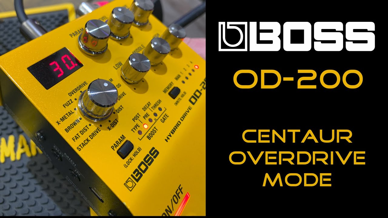 Centaur Overdrive : Creamy tones from the Boss OD-200 - YouTube