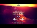Dimitri Vegas Like Mike Stay A While Magic Wand Remix mp3