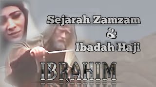 Sejarah zamzam & rukun sa'i ibadah haji | Kisah Nabi Ibrahim (part.1)